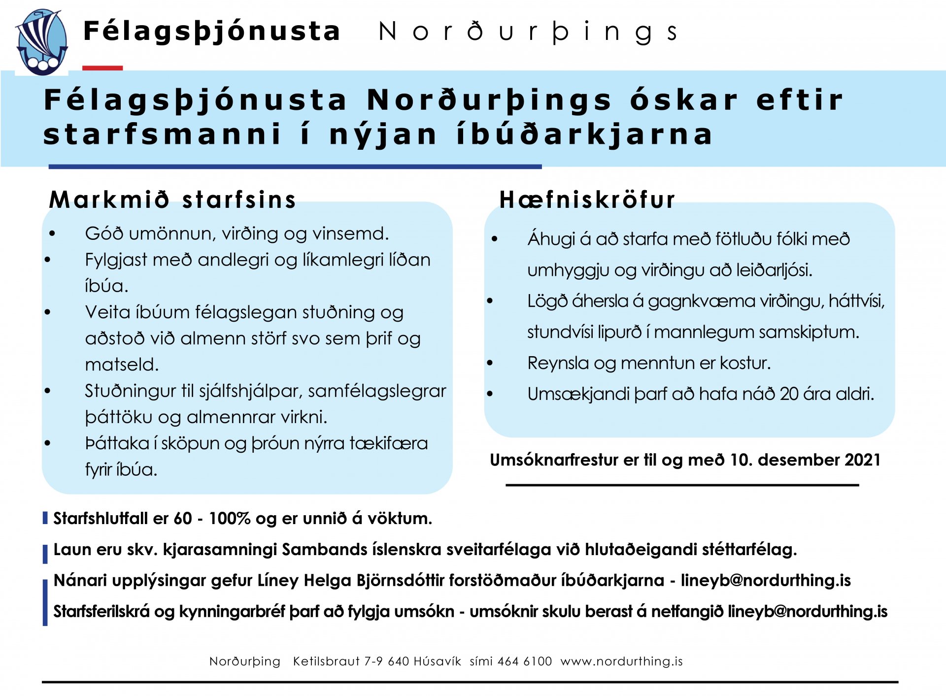 Félagsþjónusta Norðurþings óskar eftir starfsmanni í nýjan íbúðarkjarna