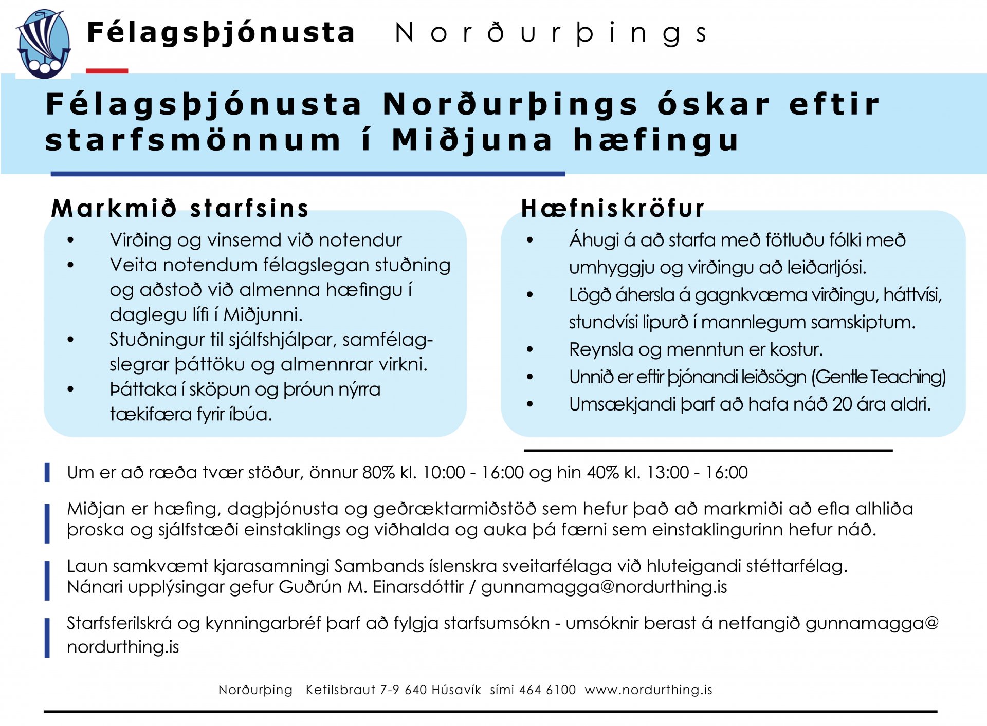 Félagsþjónusta Norðurþings óskar eftir starfsmönnum í Miðjuna hæfingu.