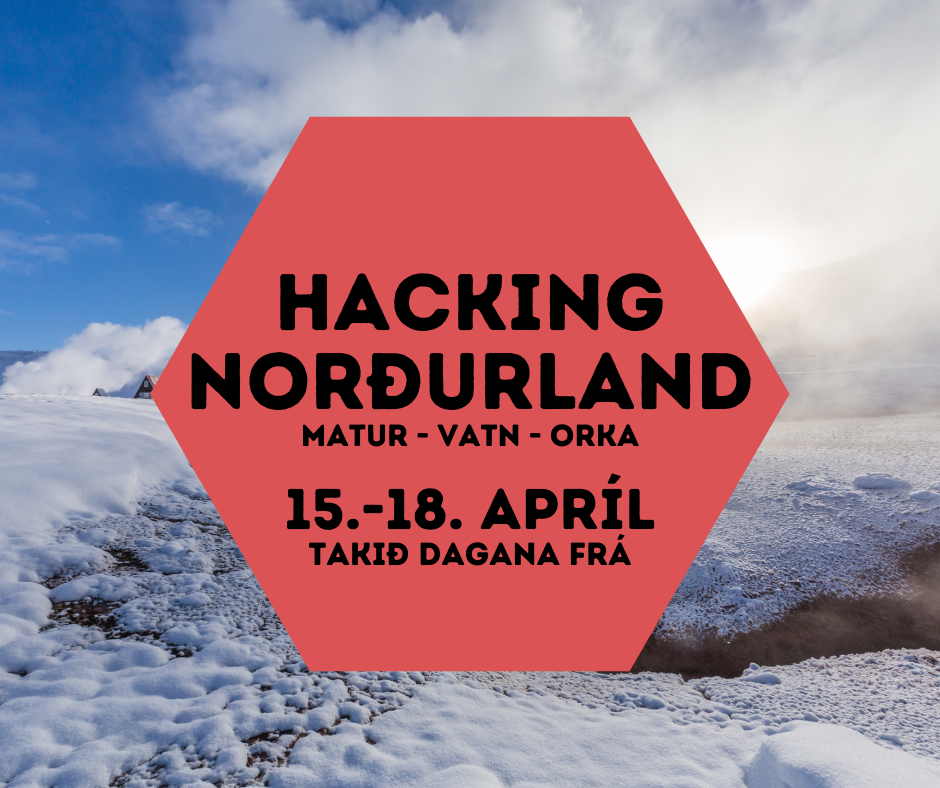 Hacking Norðurland- MATUR-VATN-ORKA