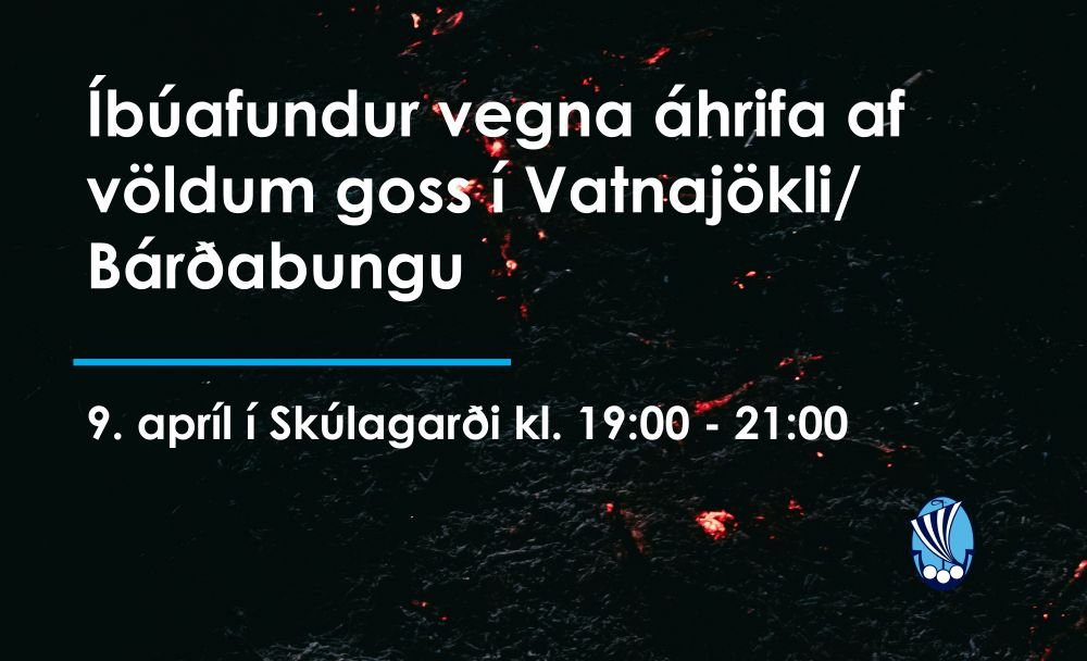 Íbúafundur vegna áhrifa af völdum goss í Vatnajökli/Bárðarbungu