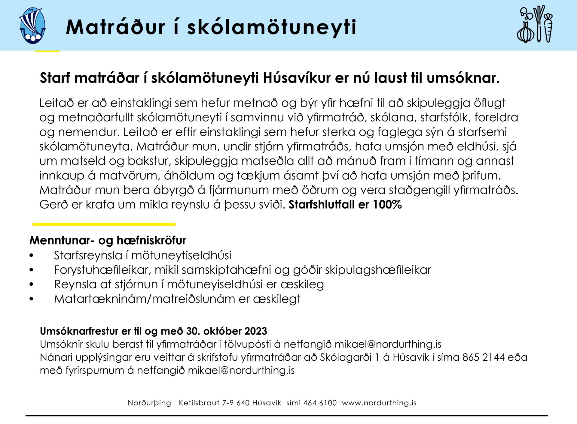 Starf matráðar í skólamötuneyti Húsavíkur er nú laust til umsóknar