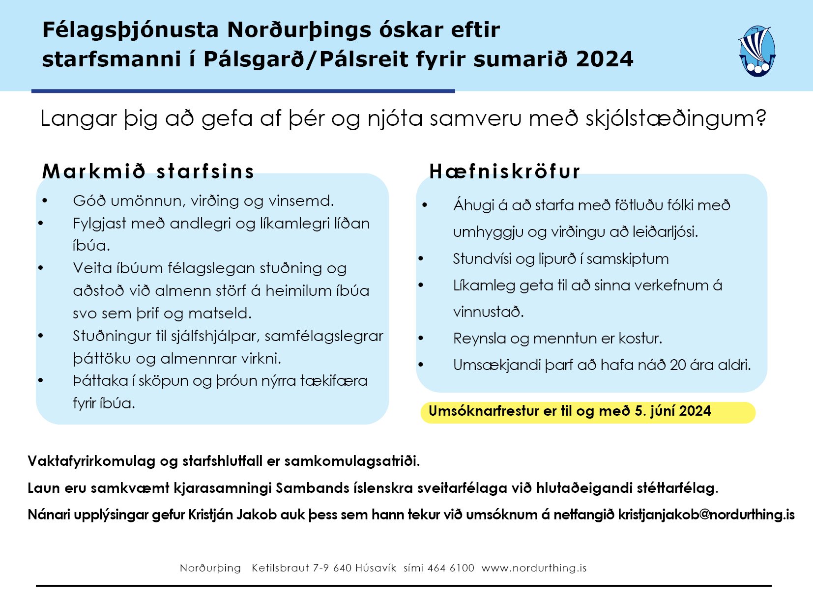 Félagsþjónusta  Norðurþings óskar eftir starfsmanni í Pálsgarð / Pálsreit fyrir sumarið 2024